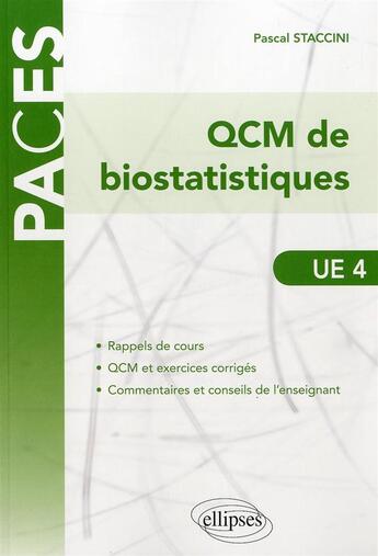 Couverture du livre « PACES ; QCM de biostatistiques ; UE4 » de Pascal Staccini aux éditions Ellipses