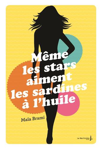 Couverture du livre « Même les stars aiment les sardines à l'huile » de Maia Brami aux éditions La Martiniere Jeunesse