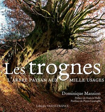 Couverture du livre « Les trognes, arbre paysan aux mille usages » de Dominique Mansion aux éditions Ouest France