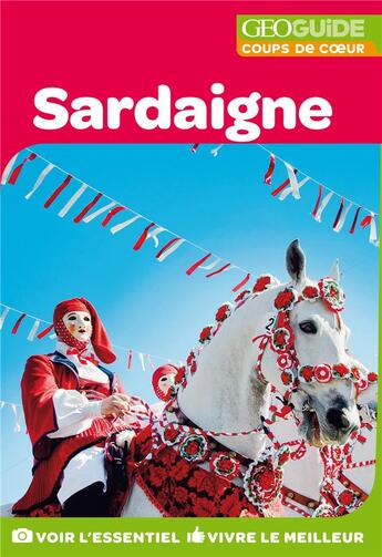 Couverture du livre « GEOguide coups de coeur ; Sardaigne (édition 2019) » de Collectif Gallimard aux éditions Gallimard-loisirs