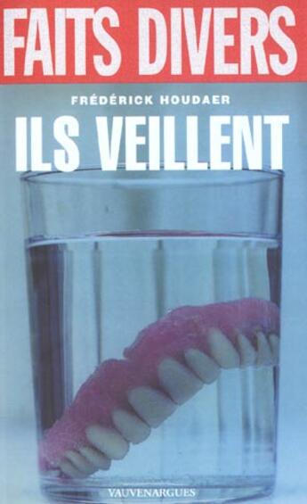 Couverture du livre « Ils veillent » de Frederick Houdaer aux éditions Vauvenargues