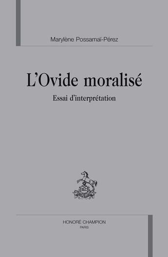 Couverture du livre « L'ovide moralisé ; essai d'interprétation » de Marylene Possamai-Perez aux éditions Honore Champion