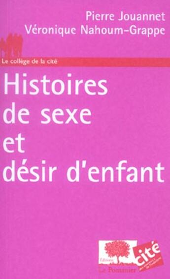 Couverture du livre « Histoires de sexe et desir » de Jouannet/Nahoum-Grap aux éditions Le Pommier