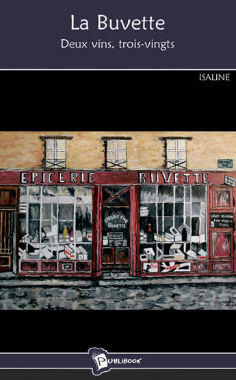 Couverture du livre « La buvette » de Isaline aux éditions Publibook