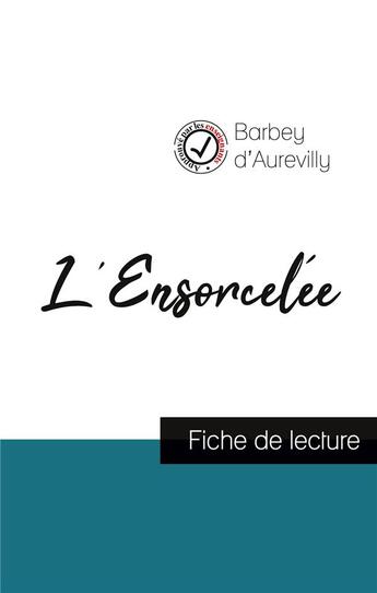 Couverture du livre « L'ensorcelée de Barbey d'Aurévilly (fiche de lecture et analyse complète de l'oeuvre) » de Jules Barbey D'Aurevilly aux éditions Comprendre La Litterature