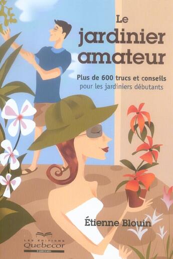 Couverture du livre « Le Jardinier Amateur » de Etienne Blouin aux éditions Quebecor