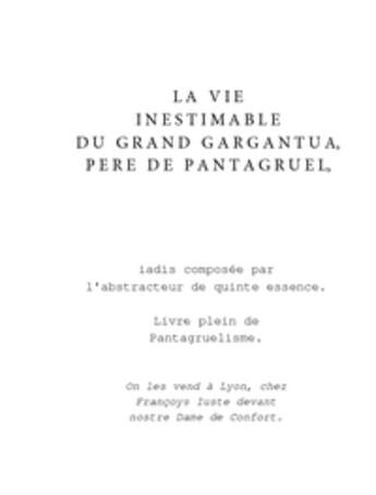 Couverture du livre « La vie inestimable du grand Gargantua, père de Pantagruel » de François Rabelais aux éditions Publie.net