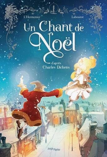 Couverture du livre « Un chant de Noël » de Maxe L'Hermenier et Thomas Labourot aux éditions Jungle