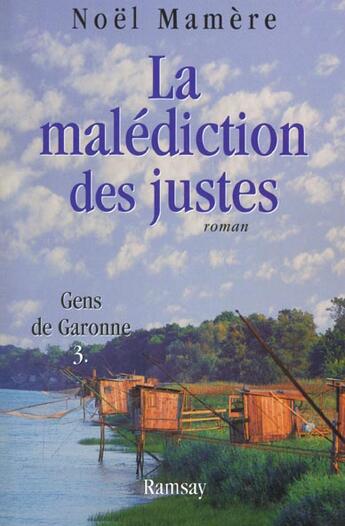 Couverture du livre « Malediction des justes t 3 » de Noel Mamere aux éditions Ramsay