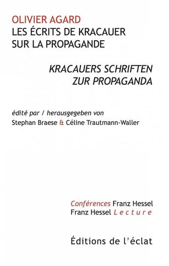 Couverture du livre « Les ecrits de kracauer sur la propagande - kracauers schrift » de Olivier Agard aux éditions Eclat