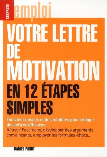 Couverture du livre « La lettre de motivation en 12 étapes » de Daniel Porot aux éditions L'express