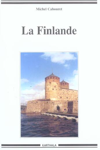 Couverture du livre « [bibliotheque michel cabouret (1926-2005)] - la finlande » de Michel Cabouret aux éditions Karthala