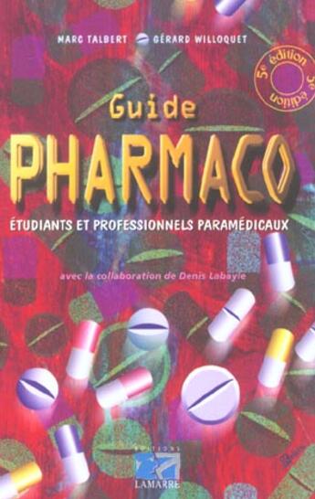 Couverture du livre « Guide pharmaco etudiants et professionnels paramedicaux 5eme edition » de Talbert aux éditions Lamarre