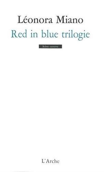 Couverture du livre « Red in blue trilogie » de Leonora Miano aux éditions L'arche