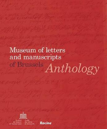 Couverture du livre « Anthology ; museum of letters and manuscripts of Brussels » de  aux éditions Editions Racine