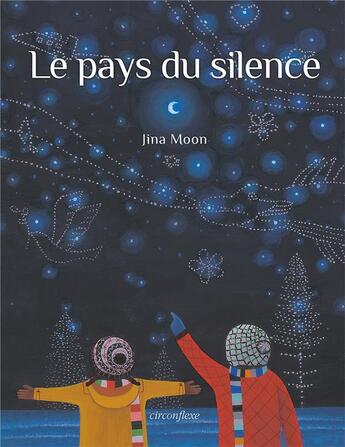 Couverture du livre « Le pays du silence » de Jina Moon aux éditions Circonflexe