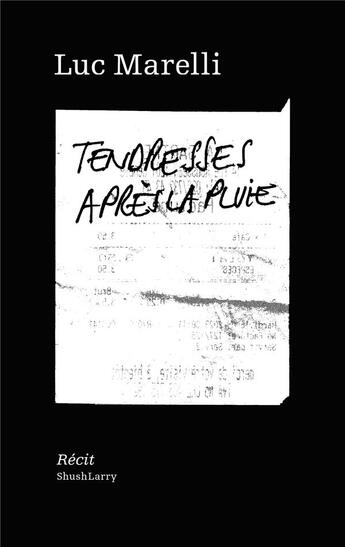 Couverture du livre « Tendresses après la pluie » de Luc Marelli aux éditions Art Et Fiction