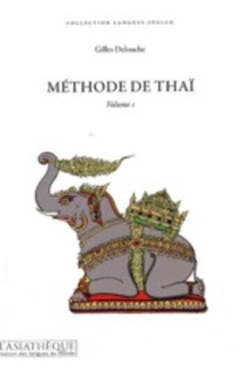 Couverture du livre « Méthode de thaï t.1 ; 2cd (2e édition) » de Gilles Delouche aux éditions Asiatheque