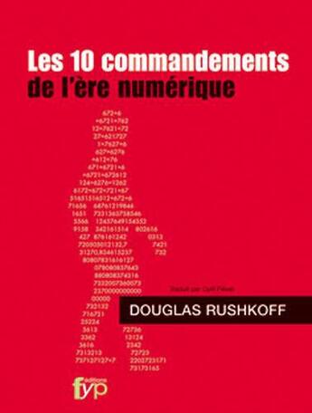 Couverture du livre « Les 10 commandements de l'ère numérique » de Douglas Rushkoff aux éditions Fyp