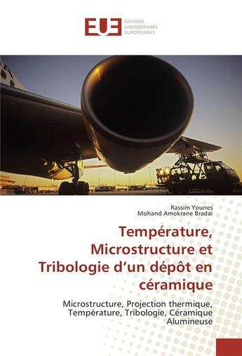 Couverture du livre « Temperature, microstructure et tribologie d'un depot en ceramique » de Younes Rassim aux éditions Editions Universitaires Europeennes