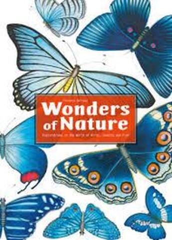 Couverture du livre « Wonders of nature ; explorations in the world of birds, insects and fish » de Florence Guiraud aux éditions Prestel