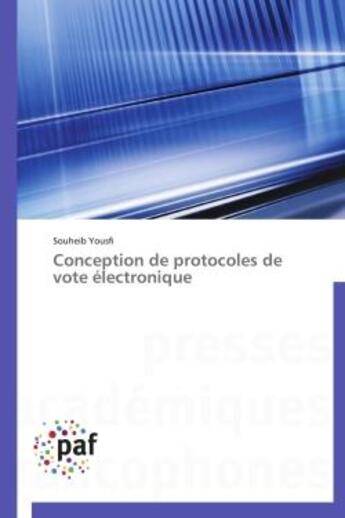 Couverture du livre « Conception de protocoles de vote électronique » de Souheib Yousfi aux éditions Presses Academiques Francophones