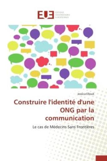 Couverture du livre « Construire l'identite d'une ong par la communication » de Ellouk-J aux éditions Editions Universitaires Europeennes