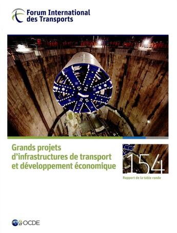 Couverture du livre « Grands projets d'infrastructures de transport et dévéloppement économique ; tables rondes FIT » de Ocde aux éditions Ocde