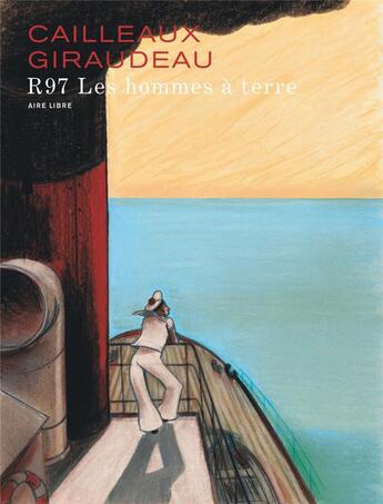 Couverture du livre « R197 ; les hommes à terre » de Bernard Giraudeau et Christian Cailleaux aux éditions Dupuis