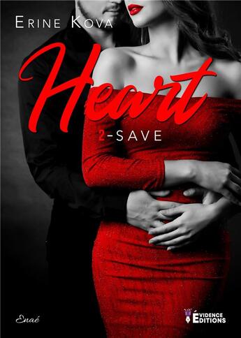 Couverture du livre « Heart Tome 2 : save » de Erine Kova aux éditions Evidence Editions