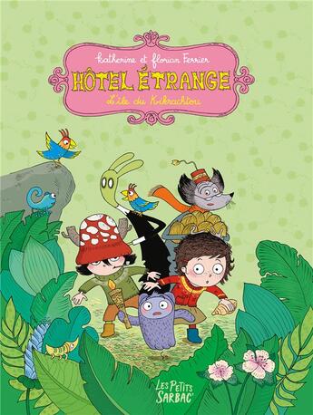 Couverture du livre « Hôtel Etrange : coffret vol.3 : Tomes 5 et 6 : l'île du Kikrachtou » de Florian Ferrier et Katherine Ferrier aux éditions Sarbacane