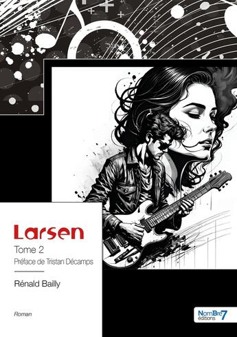 Couverture du livre « Larsen Tome 2 » de Renald Bailly aux éditions Nombre 7