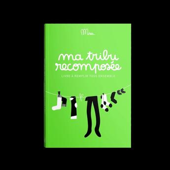 Couverture du livre « Ma tribu recomposee - livre a remplir tous ensemble » de Minus aux éditions Minus