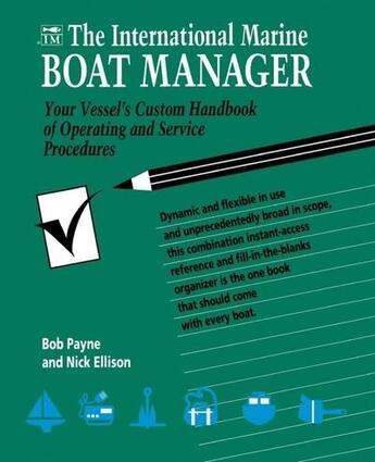 Couverture du livre « The international marine boat manager - your vessel's custom handbook of operating and service proce » de Payne Bob aux éditions Mcgraw-hill Education