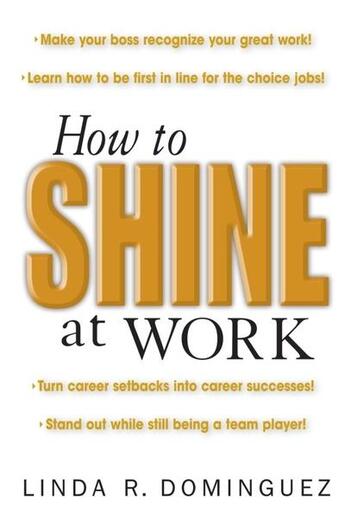 Couverture du livre « How to shine at work » de Dominguez Linda R. aux éditions Mcgraw-hill Education