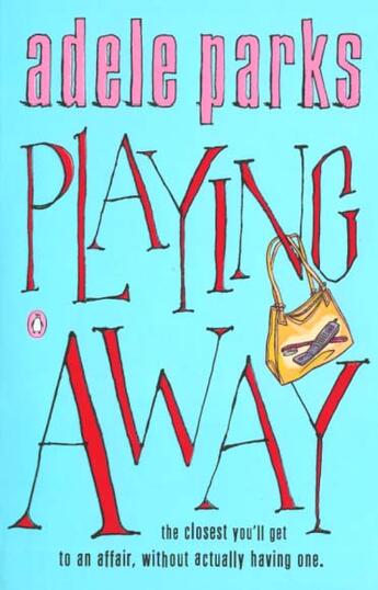 Couverture du livre « Playing Away » de Adele Parks aux éditions Adult Pbs