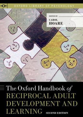 Couverture du livre « The Oxford Handbook of Reciprocal Adult Development and Learning » de Carol Hoare aux éditions Oxford University Press Usa