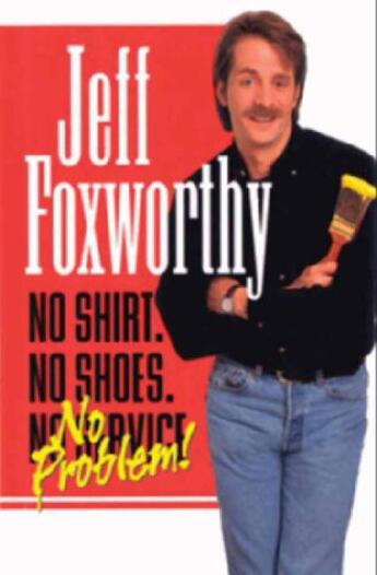 Couverture du livre « No Shirt. No Shoes....No Problem! » de Foxworthy Jeff aux éditions Hyperion