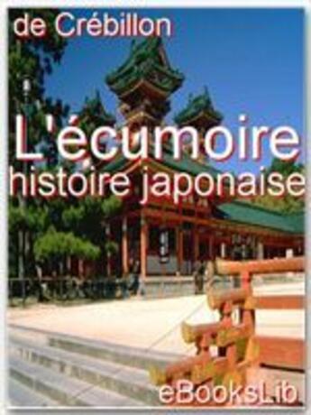 Couverture du livre « L'écumoire ; histoire japonaise » de Claude-Prosper Jolyot De Crébillon aux éditions Ebookslib