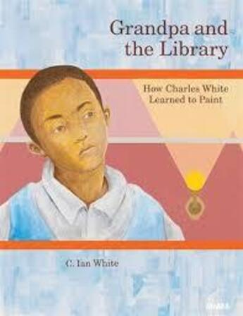 Couverture du livre « Grandpa and the library: how charles white learned to paint » de  aux éditions Moma