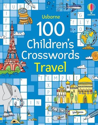 Couverture du livre « 100 children's crosswords : Travel » de Phillip Clarke aux éditions Usborne