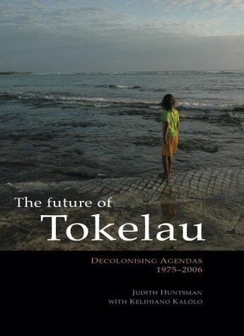 Couverture du livre « The Future of Tokelau » de Huntsman Judith aux éditions Auckland University Press