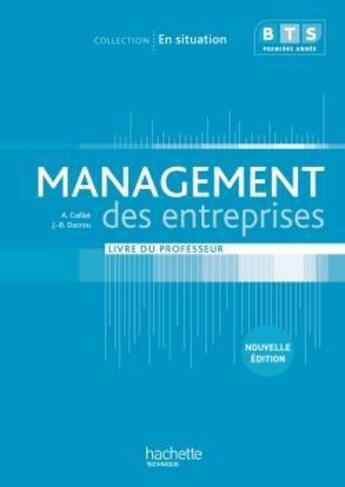 Couverture du livre « En situation management des entreprises bts 1re annee - livre professeur - ed. 2012 » de Caillat/Ducrou aux éditions Hachette Education