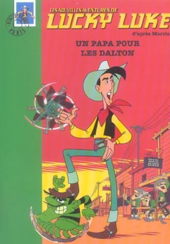 Couverture du livre « Les nouvelles aventures de Lucky Luke d'après Morris Tome 1 : un papa pour les Dalton » de Morris et Collectif aux éditions Le Livre De Poche Jeunesse