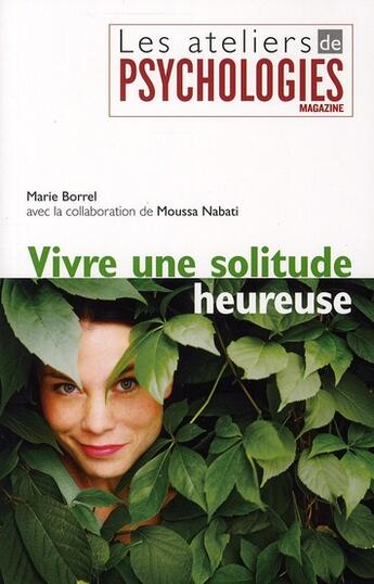 Couverture du livre « Vivre une solitude heureuse » de Marie Borrel et Moussa Nabati aux éditions Hachette Pratique