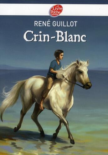 Couverture du livre « Crin Blanc » de Guillot/Lamorisse aux éditions Le Livre De Poche Jeunesse