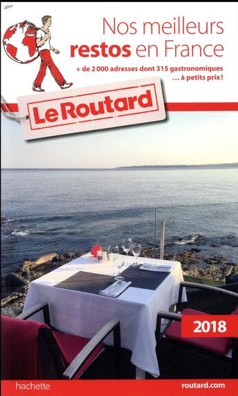 Couverture du livre « Guide du Routard ; nos meilleurs restos en France (édition 2018) » de Collectif Hachette aux éditions Hachette Tourisme