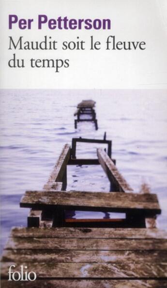 Couverture du livre « Maudit soit le fleuve du temps » de Per Petterson aux éditions Folio