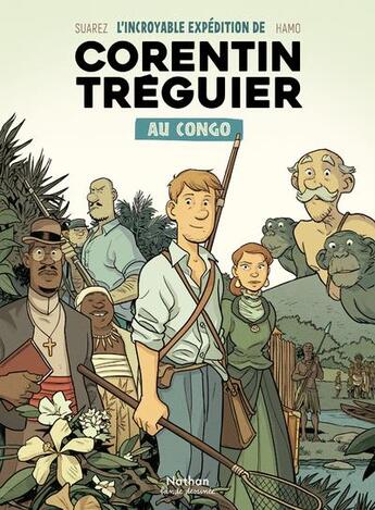 Couverture du livre « L'incroyable expédition de Corentin Tréguier au Congo » de Hamo et Emmanuel Suarez aux éditions Nathan