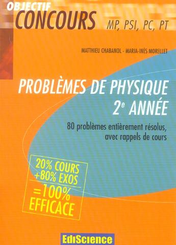 Couverture du livre « PROBLEMES ; MP-PC-PT ; 80 PROBLEMES ENTIEREMENT RESOLUS AVEC RAPPELS DE COURS » de Matthieu Chabanol et Maria Ines Morrelet aux éditions Ediscience